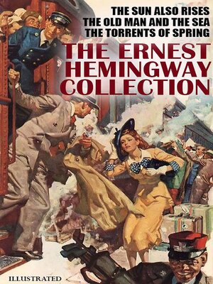 cover image of The Ernest Hemingway Collection. Illustrated